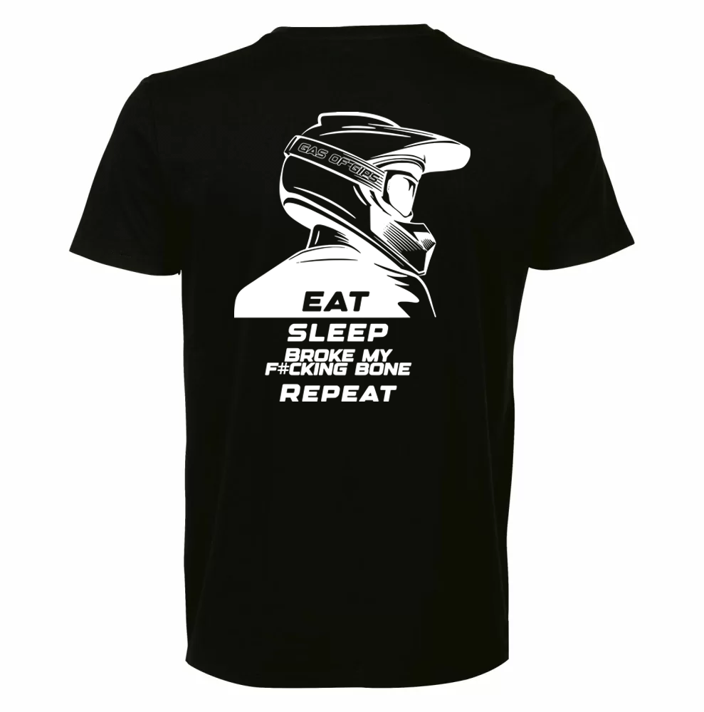 T SHIRT EAT SLEEP 'BROKE MY F#CLING BONE' REPEAT